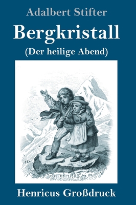 Bergkristall (Großdruck): (Der heilige Abend) [German] 3847824325 Book Cover