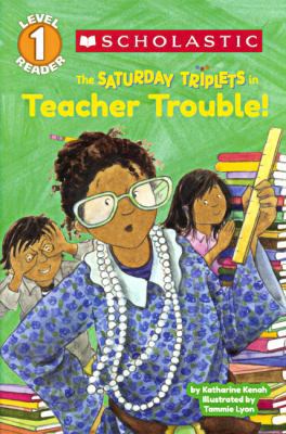 The Saturday Triplets in Teacher Trouble! 0606323627 Book Cover