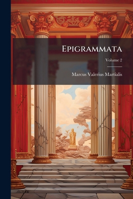 Epigrammata; Volume 2 [French] 1247204456 Book Cover
