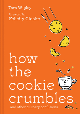 How the Cookie Crumbles: And Other Culinary Con... 0008554730 Book Cover