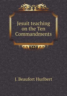 Jesuit teaching on the Ten Commandments 5518887108 Book Cover