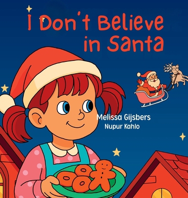 I Don't Believe in Santa 1764175549 Book Cover
