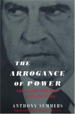 The Arrogance of Power : the Secret World of Ri... B004SHZZ0G Book Cover