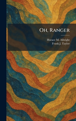 Oh, Ranger 1025872533 Book Cover