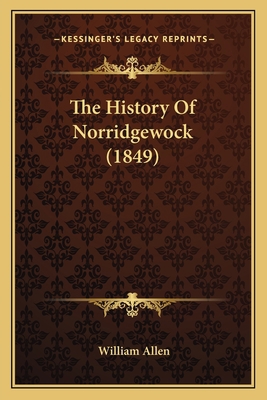 The History Of Norridgewock (1849) 1165787210 Book Cover