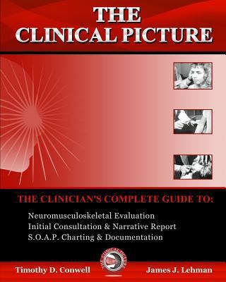 The Clinical Picture: The Clinician's Complete ... 1540795225 Book Cover