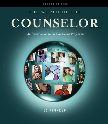 The World of the Counselor: An Introduction to ... 0840034318 Book Cover