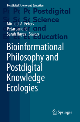 Bioinformational Philosophy and Postdigital Kno... 3030950085 Book Cover