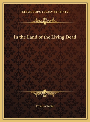 In the Land of the Living Dead 1169725546 Book Cover