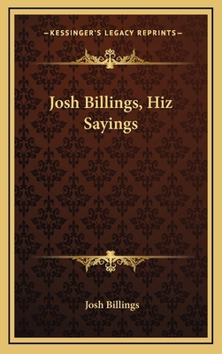 Josh Billings, Hiz Sayings 1163452335 Book Cover