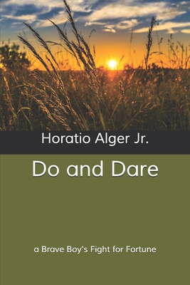 Do and Dare: a Brave Boy's Fight for Fortune B085K85NM8 Book Cover