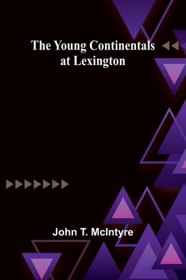 The Young Continentals at Lexington 9362993422 Book Cover
