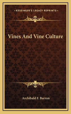 Vines and Vine Culture 1163842214 Book Cover