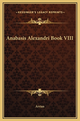 Anabasis Alexandri Book VIII 1169187943 Book Cover