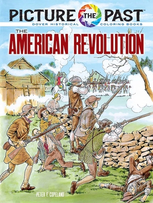 Picture the Past: The American Revolution: Hist... 048685227X Book Cover