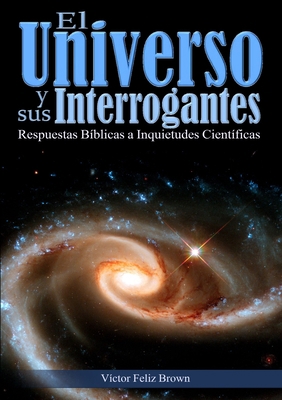 El Universo y sus Interrogantes [Spanish] 1329630033 Book Cover