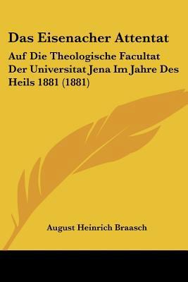 Das Eisenacher Attentat: Auf Die Theologische F... [German] 1160359911 Book Cover