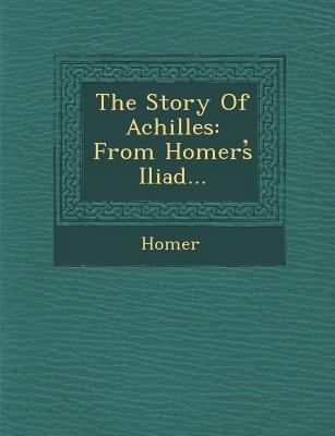 The Story of Achilles: From Homers Iliad... [Greek] 1288144725 Book Cover