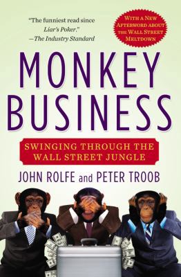 Monkey Business: Swinging Through the Wall Stre... 0446676950 Book Cover