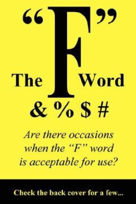 The "F" Word 1425970451 Book Cover