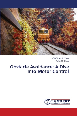 Obstacle Avoidance: A Dive Into Motor Control 620954049X Book Cover