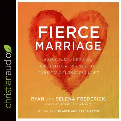 Fierce Marriage: Radically Pursuing Each Other ... 1545901503 Book Cover