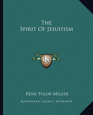 The Spirit Of Jesuitism 1162877413 Book Cover