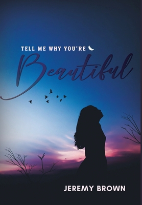 Tell Me Why You're Beautiful 1649990057 Book Cover