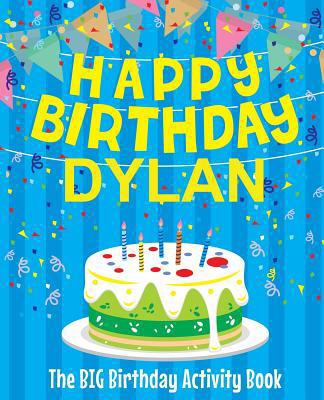 Happy Birthday Dylan: The Big Birthday Activity... 1979529280 Book Cover