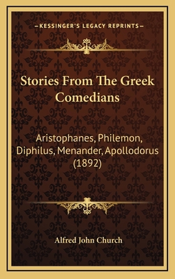 Stories From The Greek Comedians: Aristophanes,... 1167127609 Book Cover