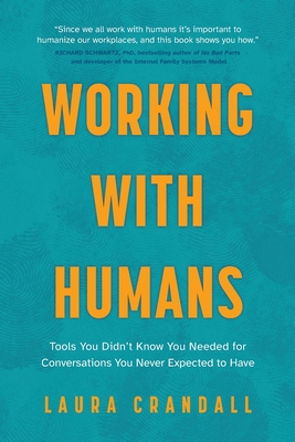 Working With Humans: Tools You Didn't Know You ... B0CJKH6CRR Book Cover