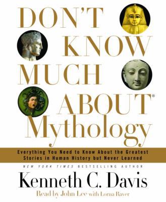 Don't Know Much about Mythology 0739317458 Book Cover