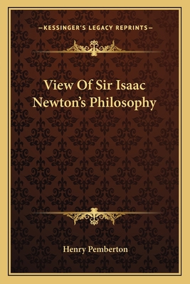 View Of Sir Isaac Newton's Philosophy 1163799645 Book Cover