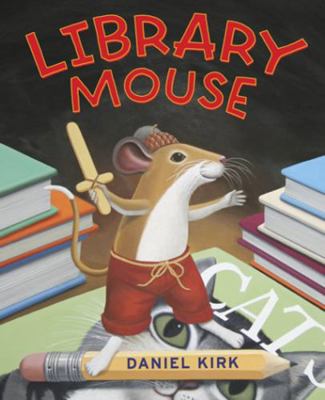 Library Mouse: A Picture Book 0810993465 Book Cover