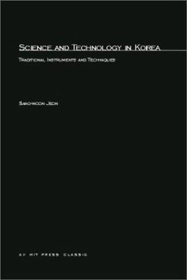 Science and Technology in Korea: Traditional In... 0262600528 Book Cover