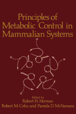 Principles of Metabolic Control in Mammalian Sy... 1461330084 Book Cover