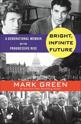 Bright, Infinite Future: A Generational Memoir ... 1466882719 Book Cover