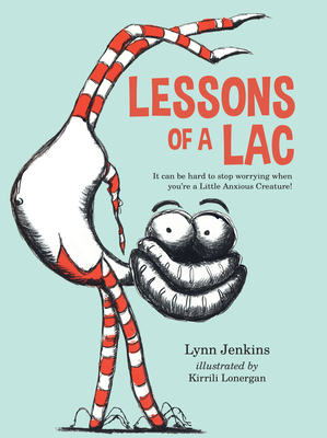 Lessons of a Lac: It Can Be Hard to Stop Worryi... 1925335828 Book Cover