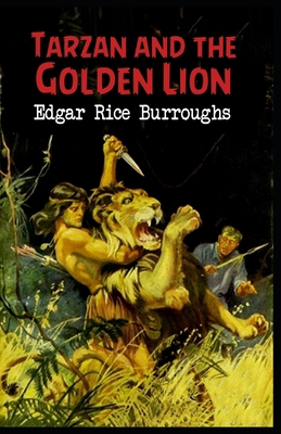 Tarzan and the Golden Lion Annotated: (Tarzan #21) B08HGTSZYK Book Cover