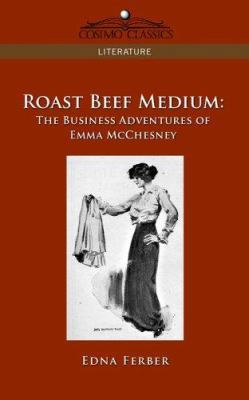 Roast Beef Medium: The Business Adventures of E... 1596057556 Book Cover