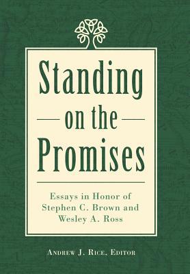 Standing on the Promises: Essays in Honor of St... 1973654830 Book Cover