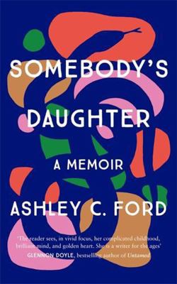 Somebody's Daughter: 'A writer for the ages’ – ... 1786581299 Book Cover
