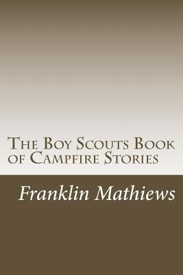 The Boy Scouts Book of Campfire Stories 1500549983 Book Cover
