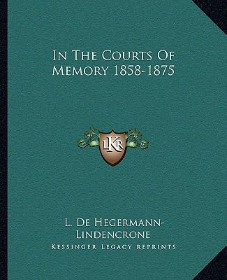 In The Courts Of Memory 1858-1875 1162667729 Book Cover