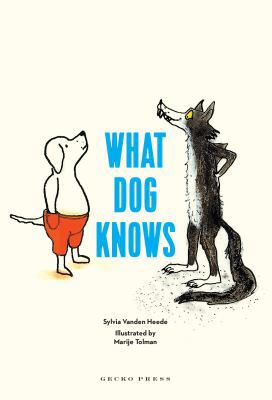 What Dog Knows 1776570375 Book Cover