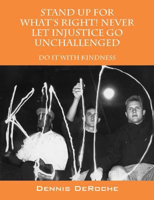 STAND UP FOR WHAT'S RIGHT! Never Let Injustice ... 057818284X Book Cover