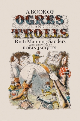 A Book of Ogres and Trolls 1965047602 Book Cover