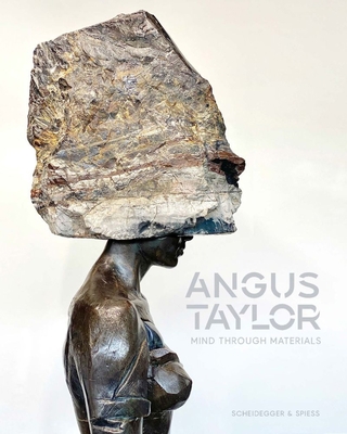 Angus Taylor: Mind Through Materials 3858818704 Book Cover