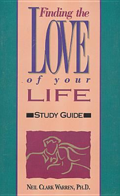 Finding the Love of Your Life Study Guide 1561792276 Book Cover