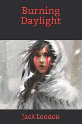 Burning Daylight B085DRJF3X Book Cover